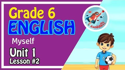 Grade 6 English Language [ Unit 1--Lesson 02 ]  🇱🇰🧑👧👲👼