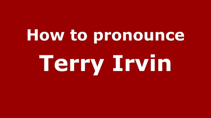 How to pronounce Terry Irvin (American English/US)...