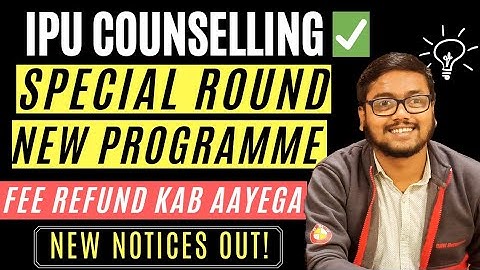 IP UNIVERSITY Special Round | IPU Fee Refund | IPU Latest Notice | Latest Updates Of IP University