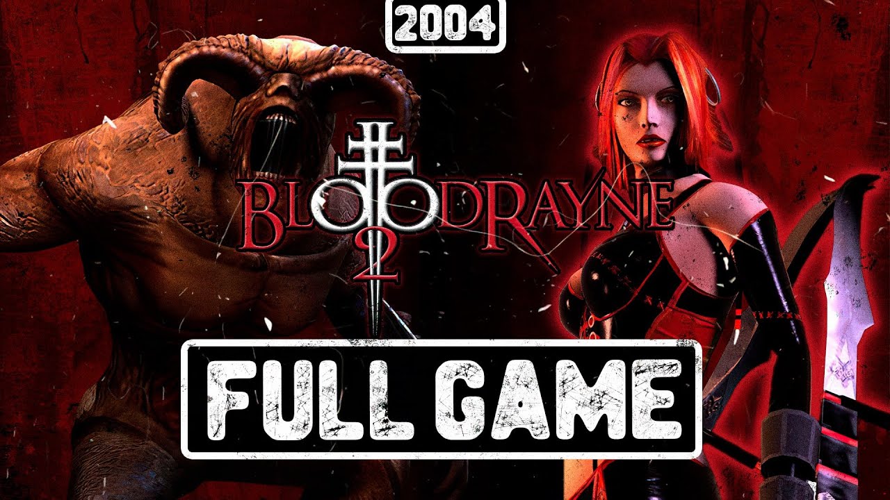 BLOODRAYNE 2 - FULL GAME PLAYTHROUGH NO COMMENTARY - YouTube