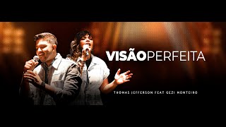 Video thumbnail of "Thomas Jefferson feat. Gézi Monteiro | Visão Perfeita"
