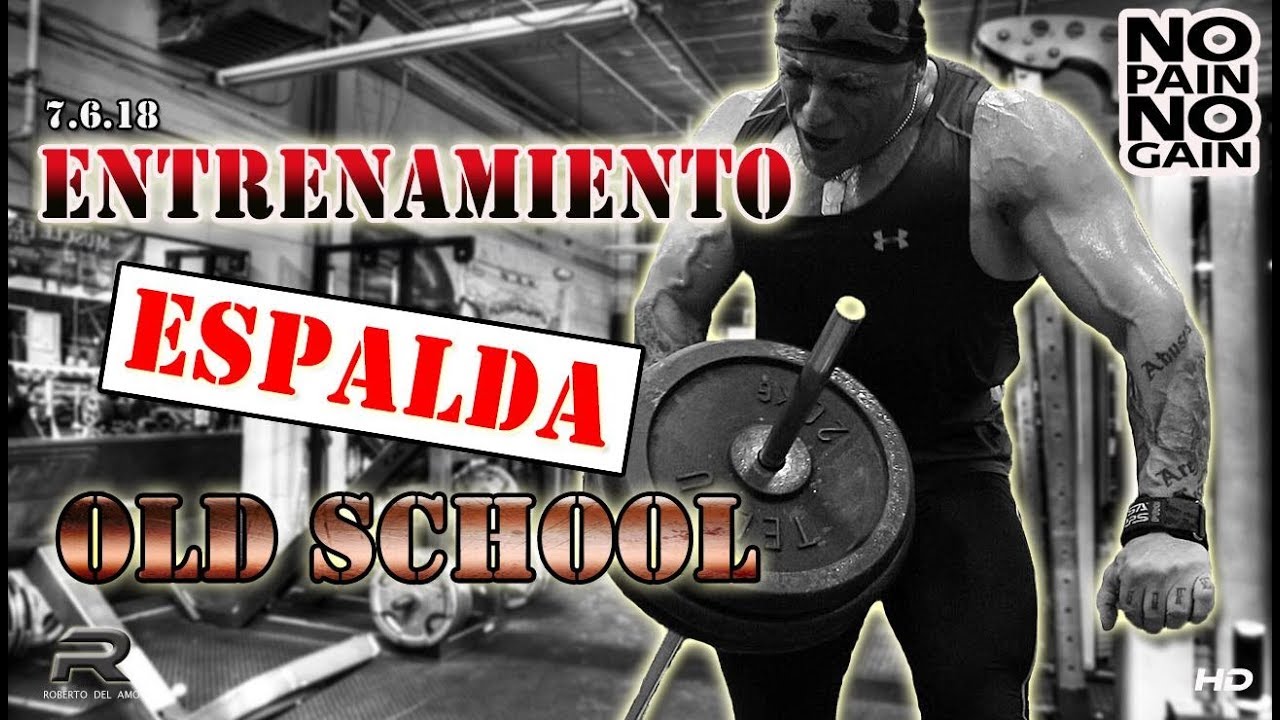ENTRENAMIENTO DE ESPALDA OLD SCHOOL