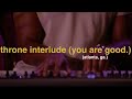 08 Throne Interlude You Are Good Atlanta Ga mp3