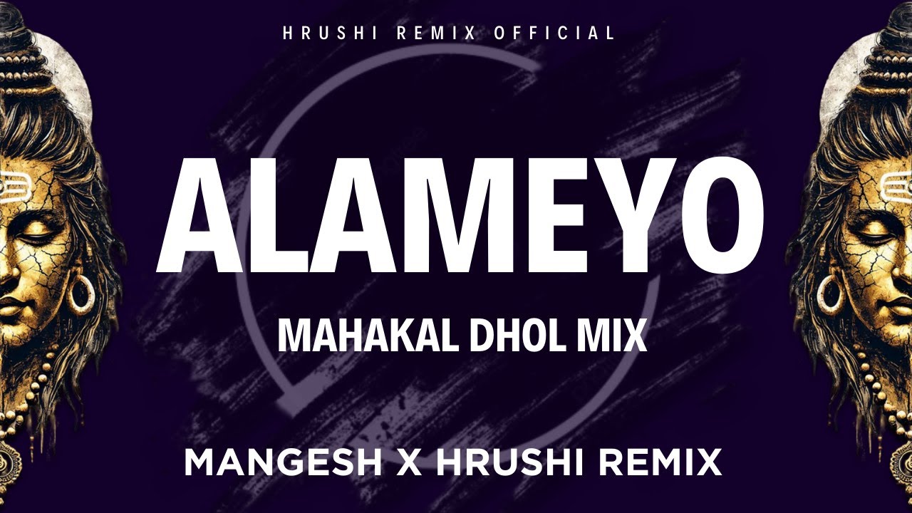 Alameyo ( UniQ Mix ) Mahakal Dhol | DJ Song | Dj Mangesh X DJ Hrushi Remix | Trending Song 2024