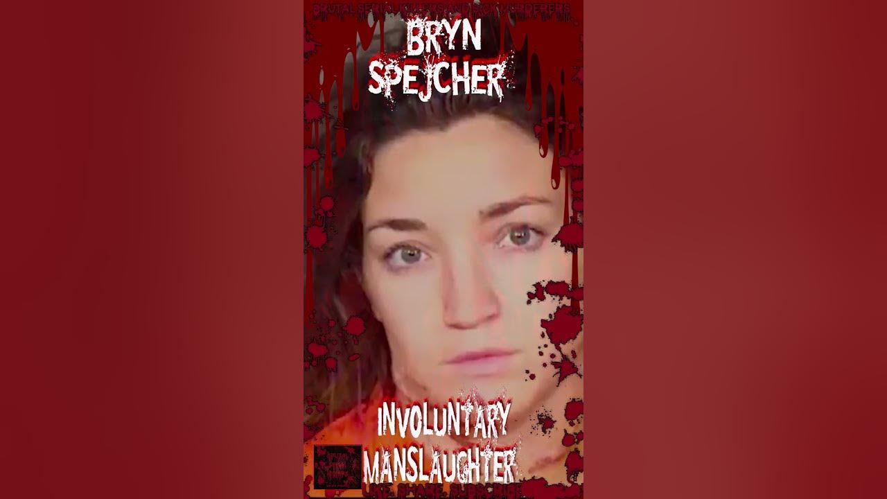 Bryn spejcher stabbed boyfriend 108 times killed her dog involuntary
