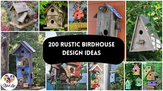 200 Unique Rustic Birdhouse Ideas | Unique & Creative Birdhouse Designs for your Garden Decoration!