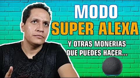 ¿Qué es el modo super Alexa?