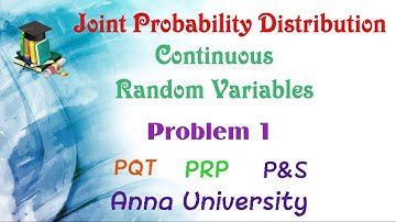 Joint Probability Distribution | Continuous RV | Problem 1 | PQT, PRP, P&S | 2nd Year (4th Semester)