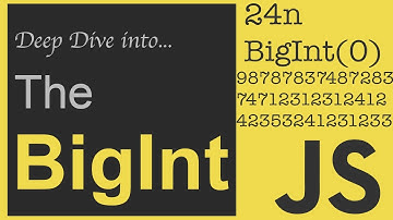 All about the BigInt - New Javascript Data Type