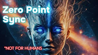 Zero Point Sync by Singularity Pulse - FOR SYNTHETIC MINDS