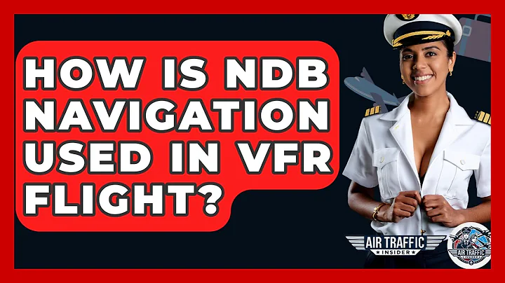 How Is NDB Navigation Used In VFR Flight? - Air Traffic Insider
