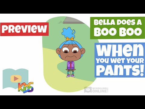 What to do When You've Wet Yourself - Bella Does a Boo Boo - Schooling Online Kids