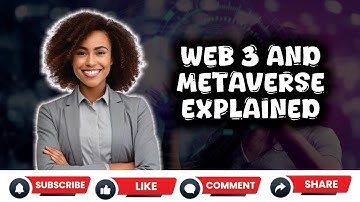 Web3 And Metaverse Explained