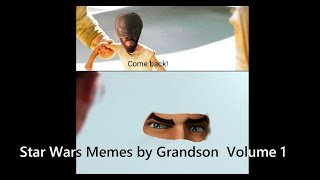 Star Wars Memes by Grandson V1