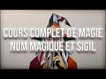 Cours complet de magie  nom magique et sigil