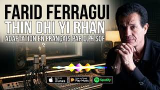 FARID FERRAGUI - Thin dhi yi rhan (Adaptation en français par DJ H SOF) screenshot 3
