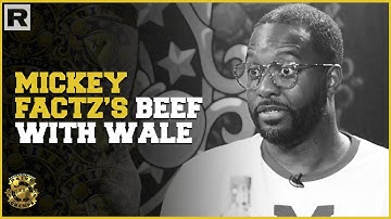 What Started Past Beef Between Wale And Mickey Factz?