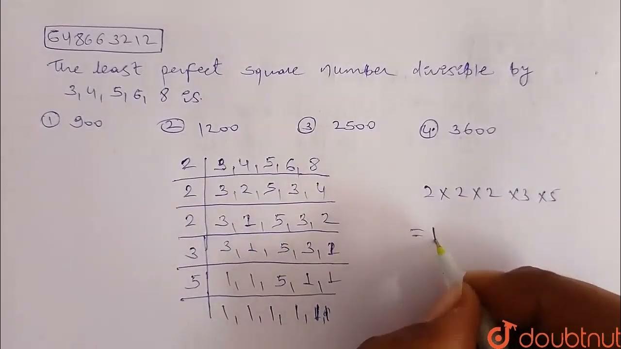 the-least-perfect-square-number-divisible-by-3-4-5-6-8-is-class-14