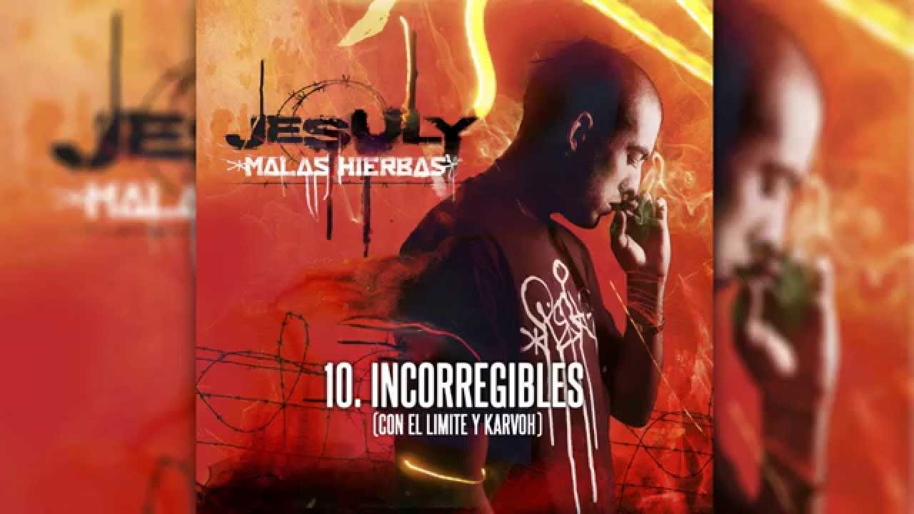 10. INCORREGIBLES - Jesuly (con EL LIMITE y KARVOH)