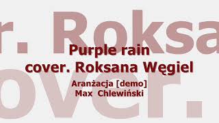 Video thumbnail of "Purple rain - cover. Roksana Węgiel"