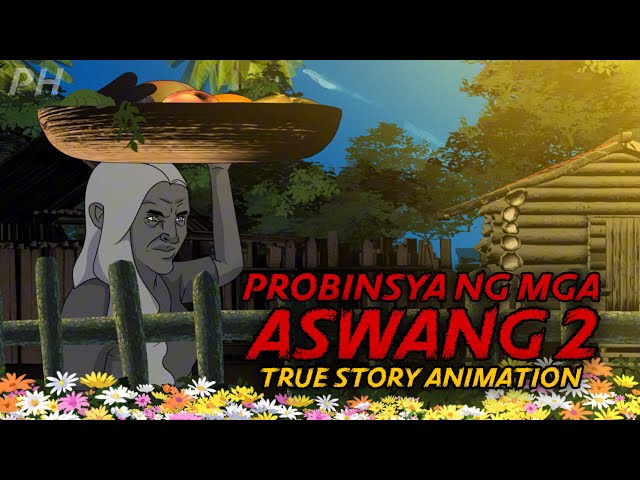 PROBINSYA NG MGA ASWANG 2 | True Story Animation