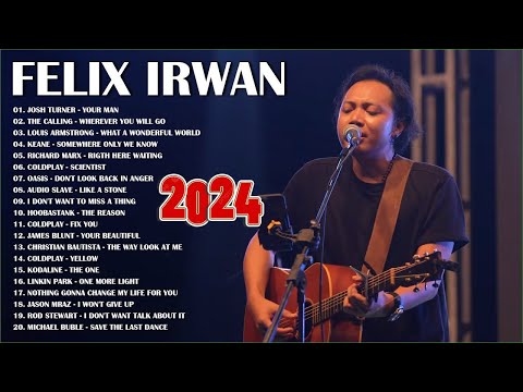 Top 20 English Songs Of Felix Irwan 2024 Acoustic Cover Playlist 2024