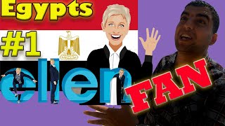 Egypt's #1 Die Hard Ellen Fan!!!