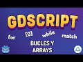 ⚡ GDSCRIPT: Bucles, Arrays y Match (While &amp; For) | Aprende a PROGRAMAR en GODOT 🎮 (Cap. 4)