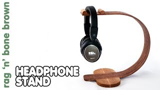 Making A Headphone Stand