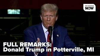Trump's full remarks in Potterville, Michigan thumbnail