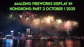 Amazing Hongkong national day fire works oct.1, 2025 part 2 last part 