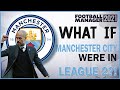 What if Manchester City were in Sky Bet League 2 ...