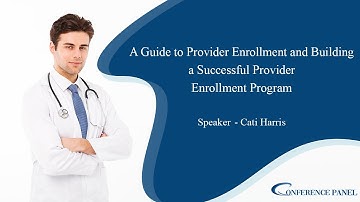 Guide to Provider Enrollment and Building a Successful Provider Enrollment Program