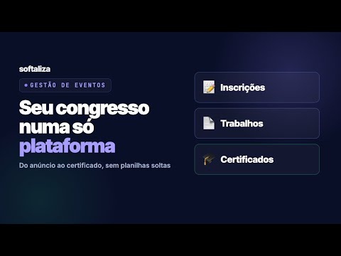 Gestão de eventos científicos: inscrições, trabalhos e certificados | Softaliza