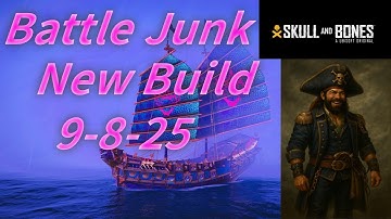 Skull and Bones Battle Junk Build 9-8-25