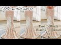 HOW TO MAKE A MERMAID SKIRT WITH TRAIN || FREEHAND VRS SLASH AND SPREAD METHOD