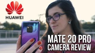 Huawei Mate 20 Pro Camera Review - Better than Huawei P20 Pro ?!