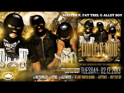 Louie V Mob (Master P, Fat Trel & Alley Boy) "New World Order" (Mixtape Trailer) [User Submitted]