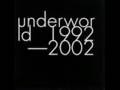 Underworld King of Snake 1992-2002
