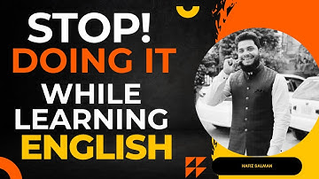 These 3 things should be stopped right now if you want to learn English Language