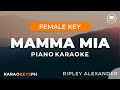 Mamma mia  ripley alexander female key  piano karaoke