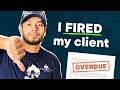 When to Fire a Client & Why These Pros Did It