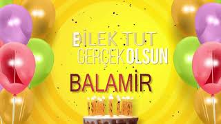 İyi ki doğdun BALAMİR- İsme Özel Doğum Günü Şarkısı (FULL VERSİYON)