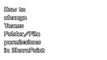 Change Microsoft Teams Folder and File Permissions in SharePoint