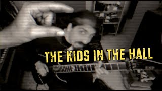 The Kids in the Hall - Opening Theme (COVER) - Alfonso Corace