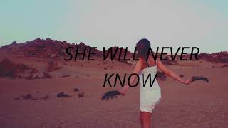 She Will Never Know - Loving Caliber