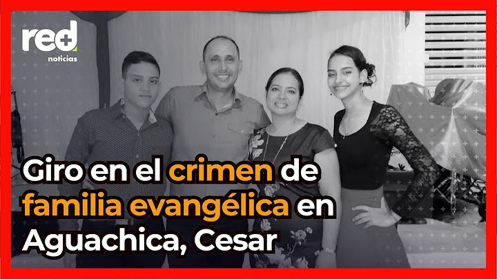 Nueva pista cambia rumbo del caso de la familia de pastores en Aguachica, Cesar