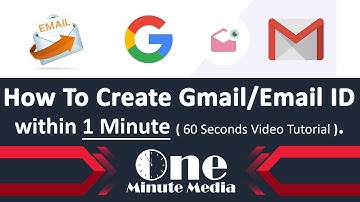 How to create Gmail / Email ID within 1 minute | 60 seconds video tutorial by One Minute Media