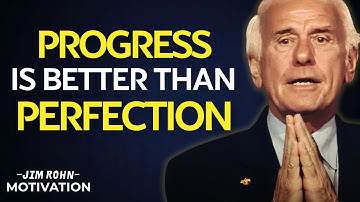 Progress Beats Perfection Every Time | Jim Rohn Motivation