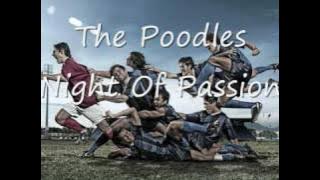 The Poodles - Night Of Passion